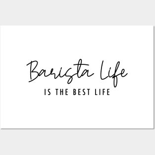 Barista Life is the Best Life Black Typography Posters and Art